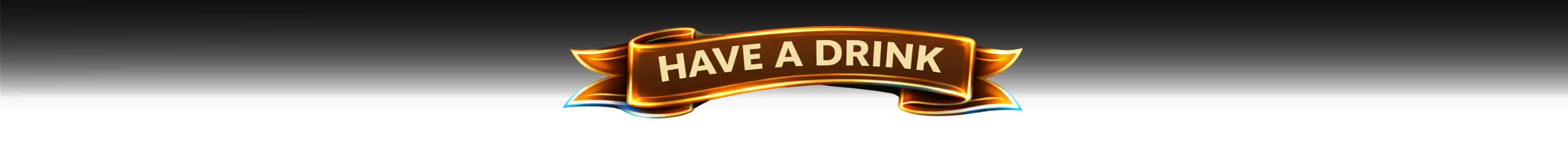 Decorative banner with 'Have a Drink' text on a white background